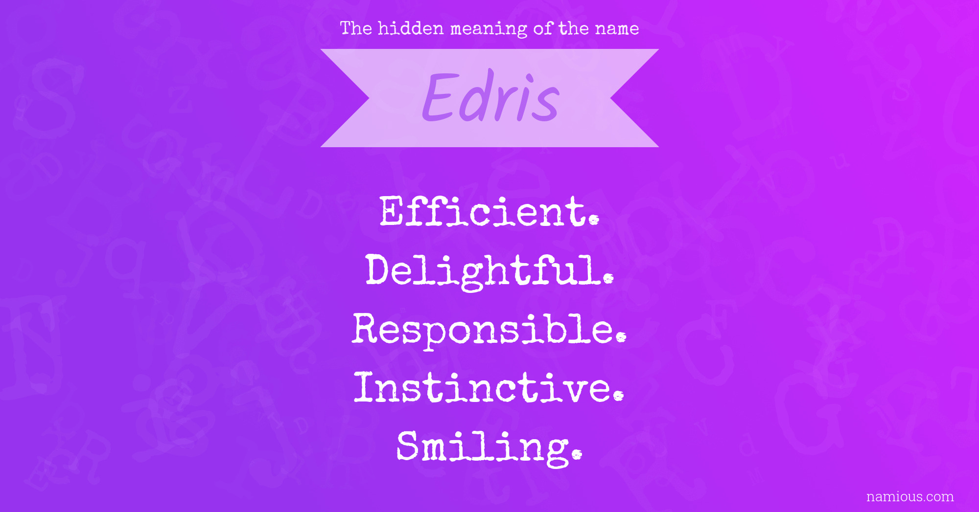 The hidden meaning of the name Edris