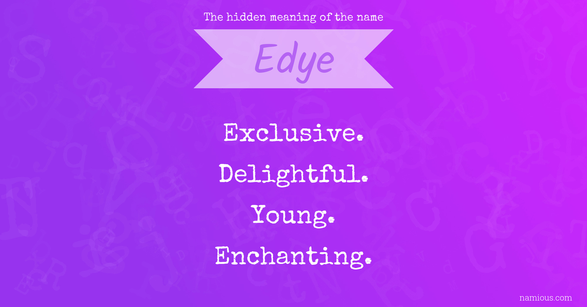 The hidden meaning of the name Edye