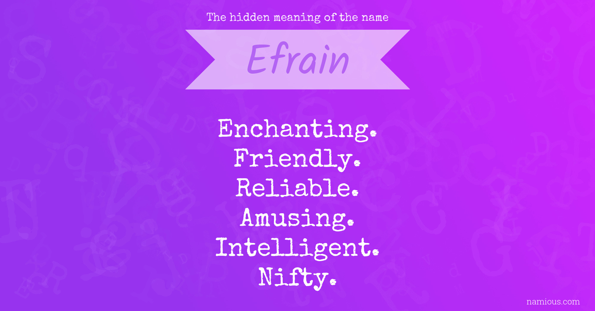 The hidden meaning of the name Efrain