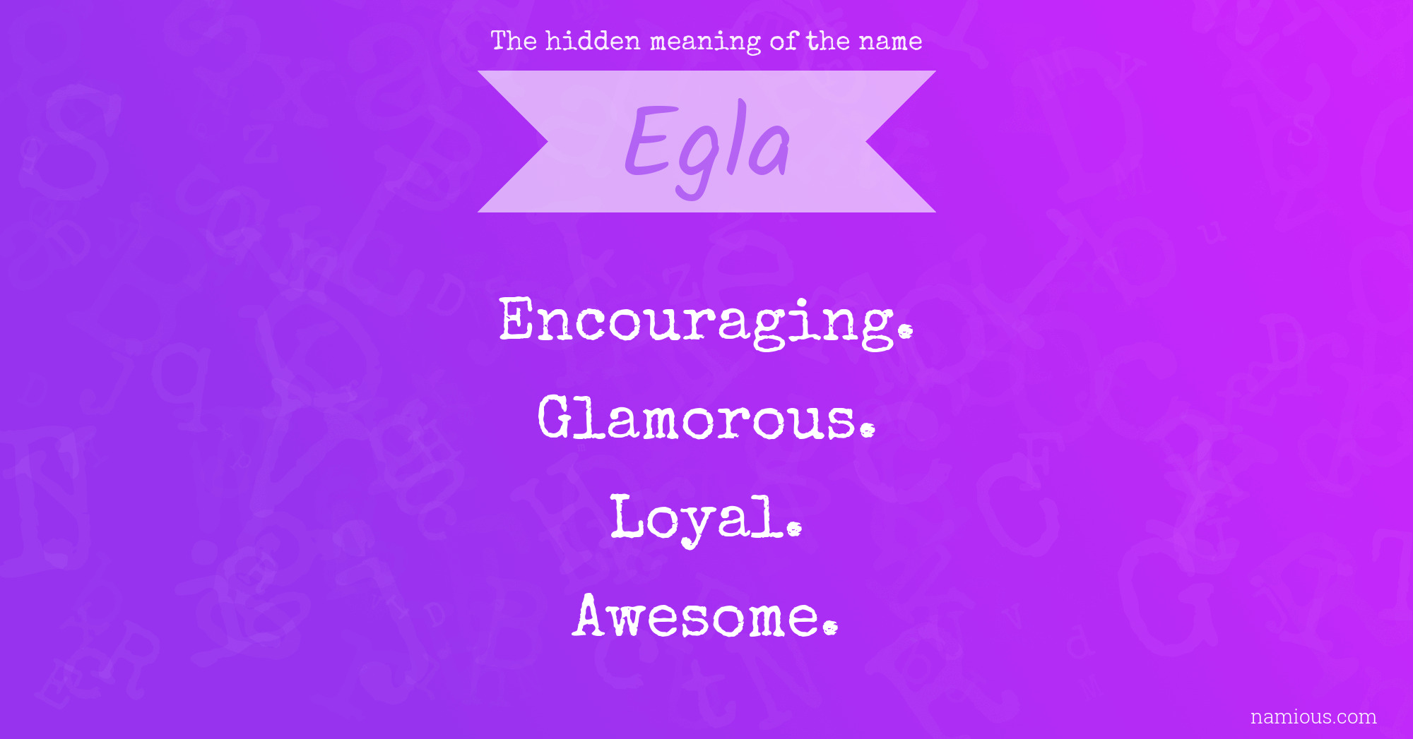 The hidden meaning of the name Egla