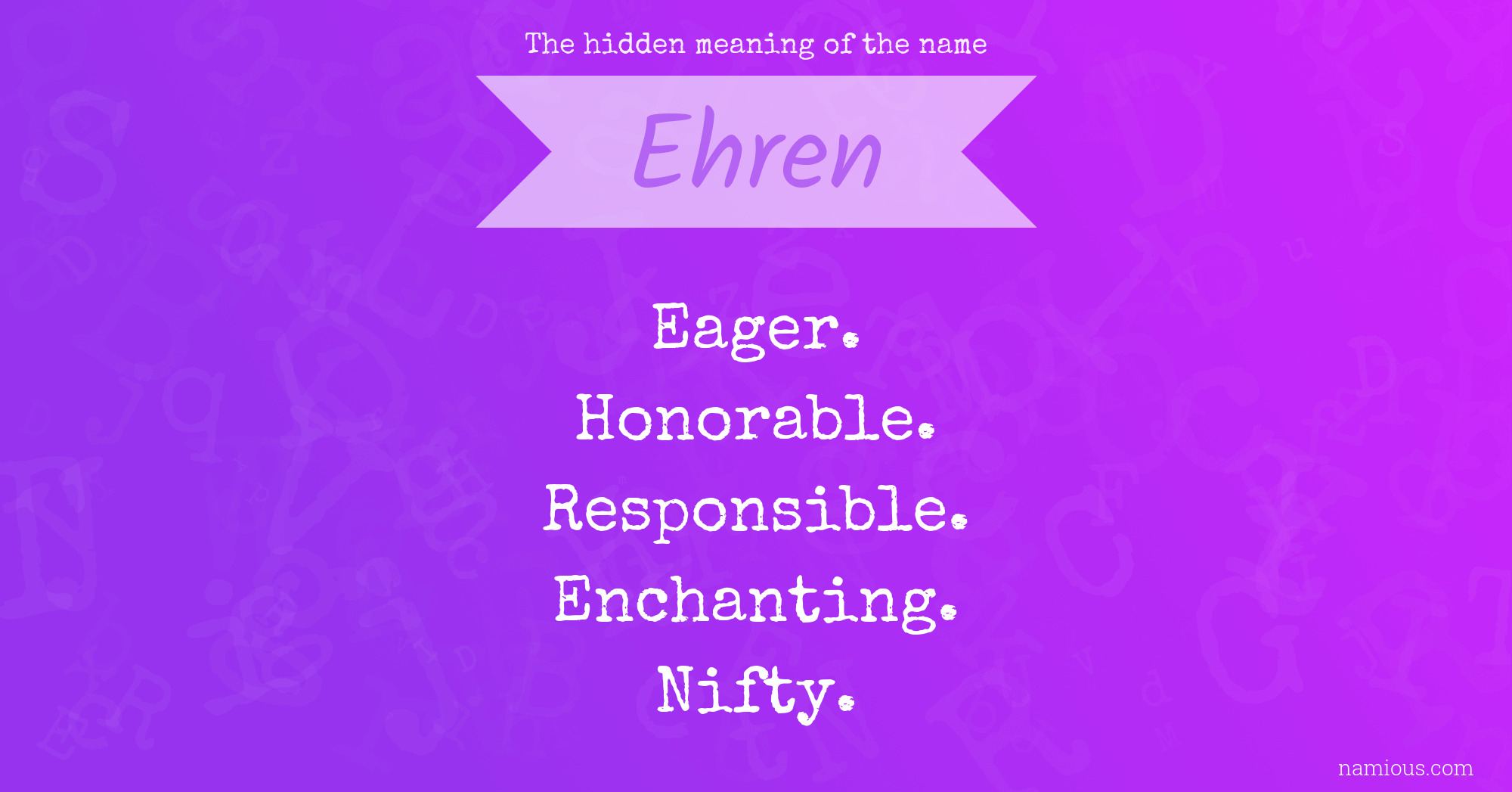 The hidden meaning of the name Ehren