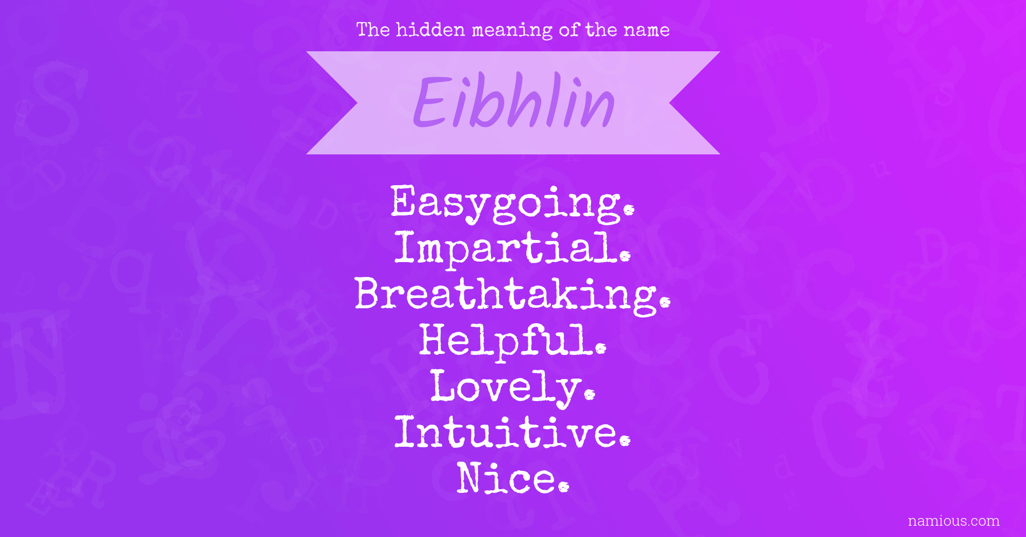 The hidden meaning of the name Eibhlin