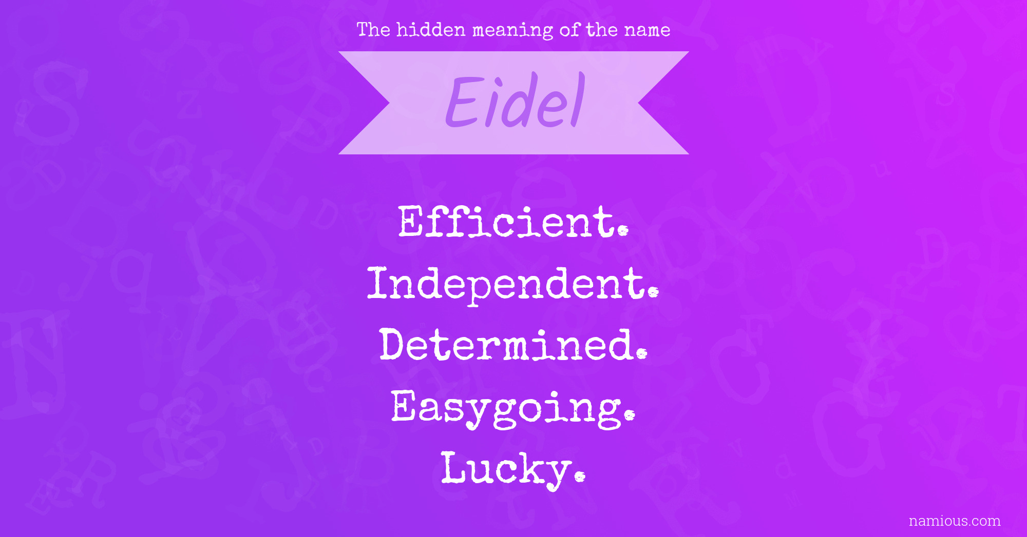 The hidden meaning of the name Eidel