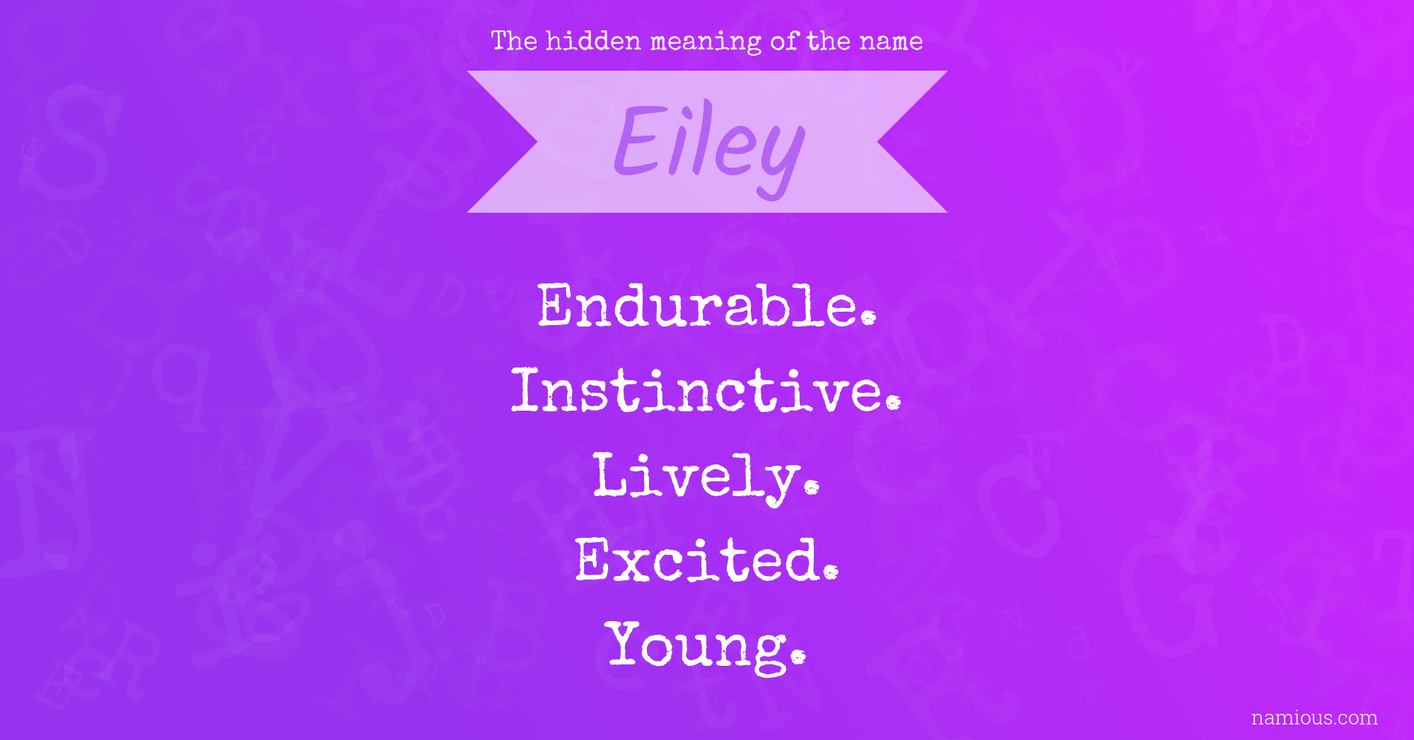 The hidden meaning of the name Eiley