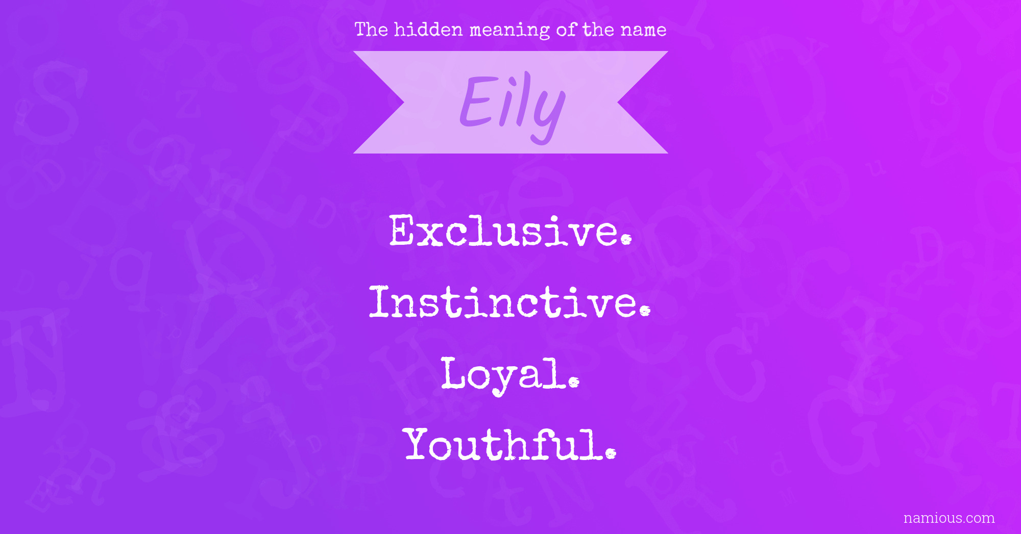 The hidden meaning of the name Eily