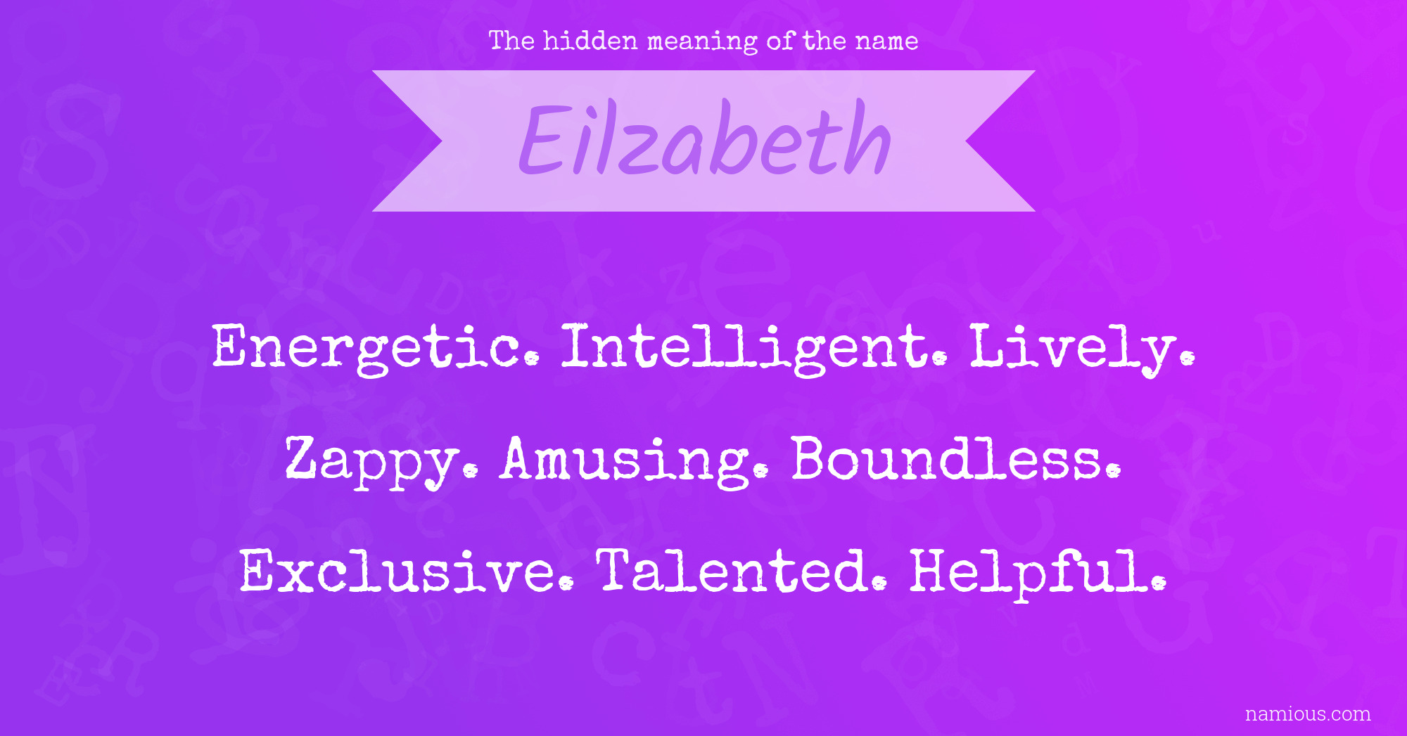 The hidden meaning of the name Eilzabeth