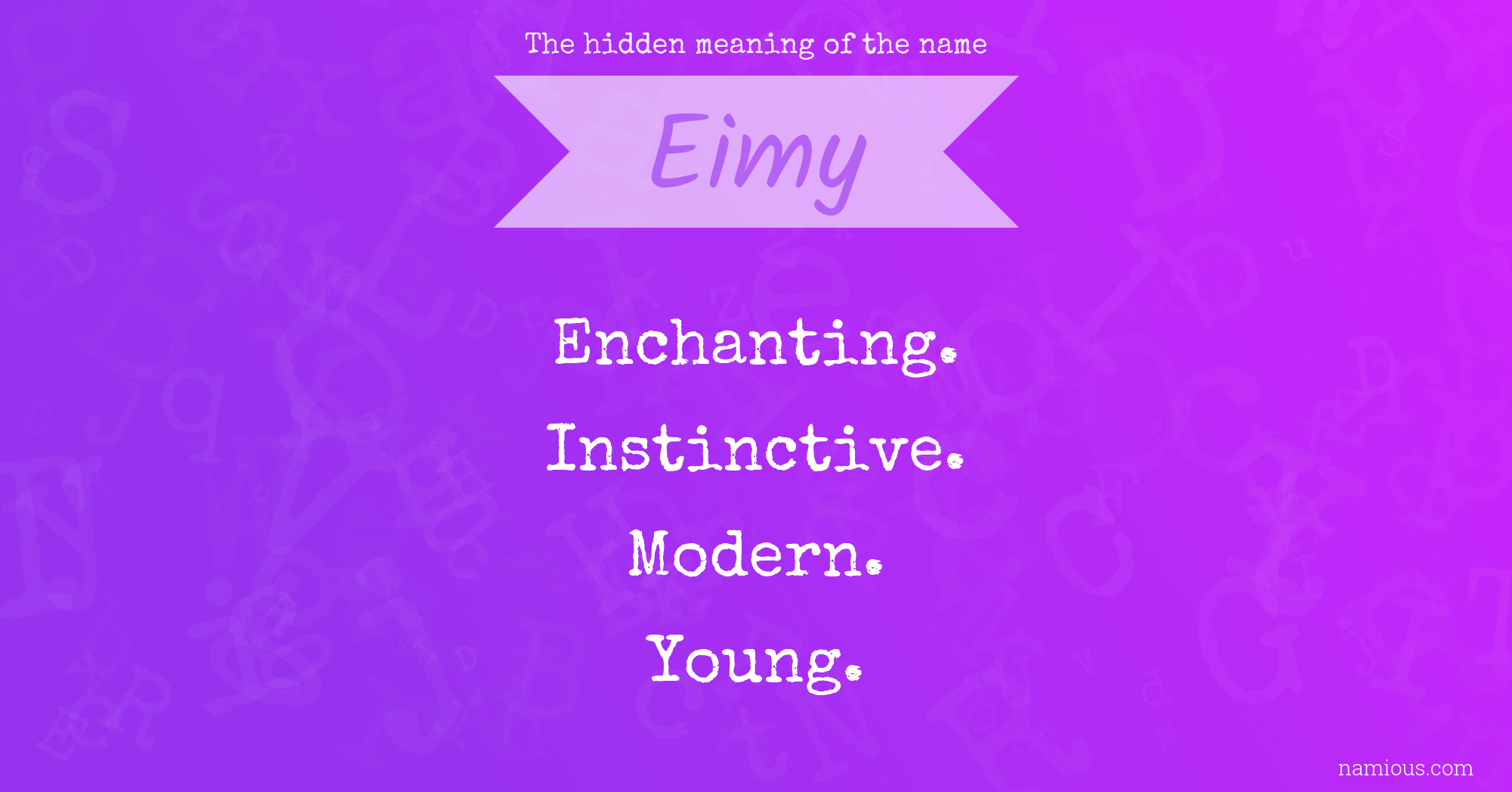 The hidden meaning of the name Eimy