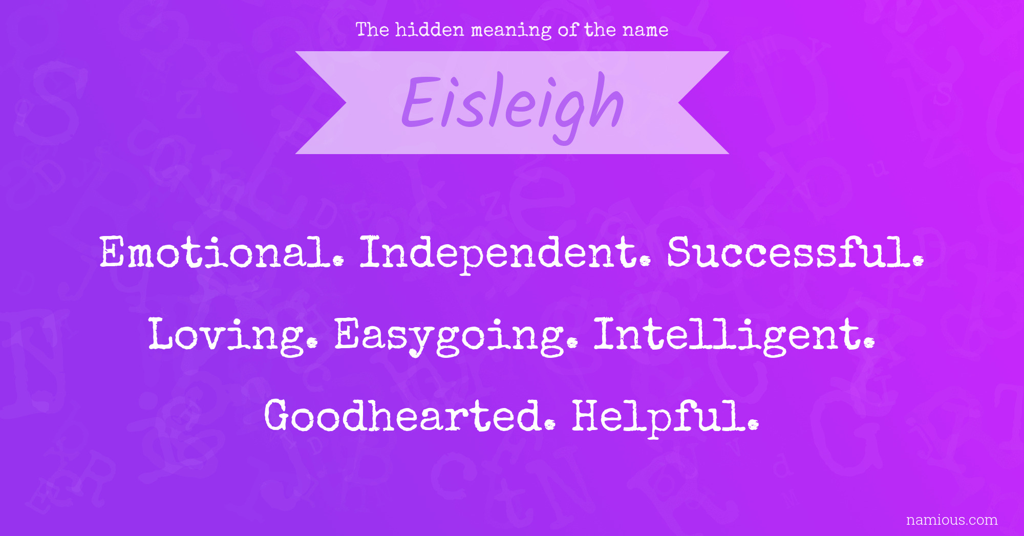 The hidden meaning of the name Eisleigh