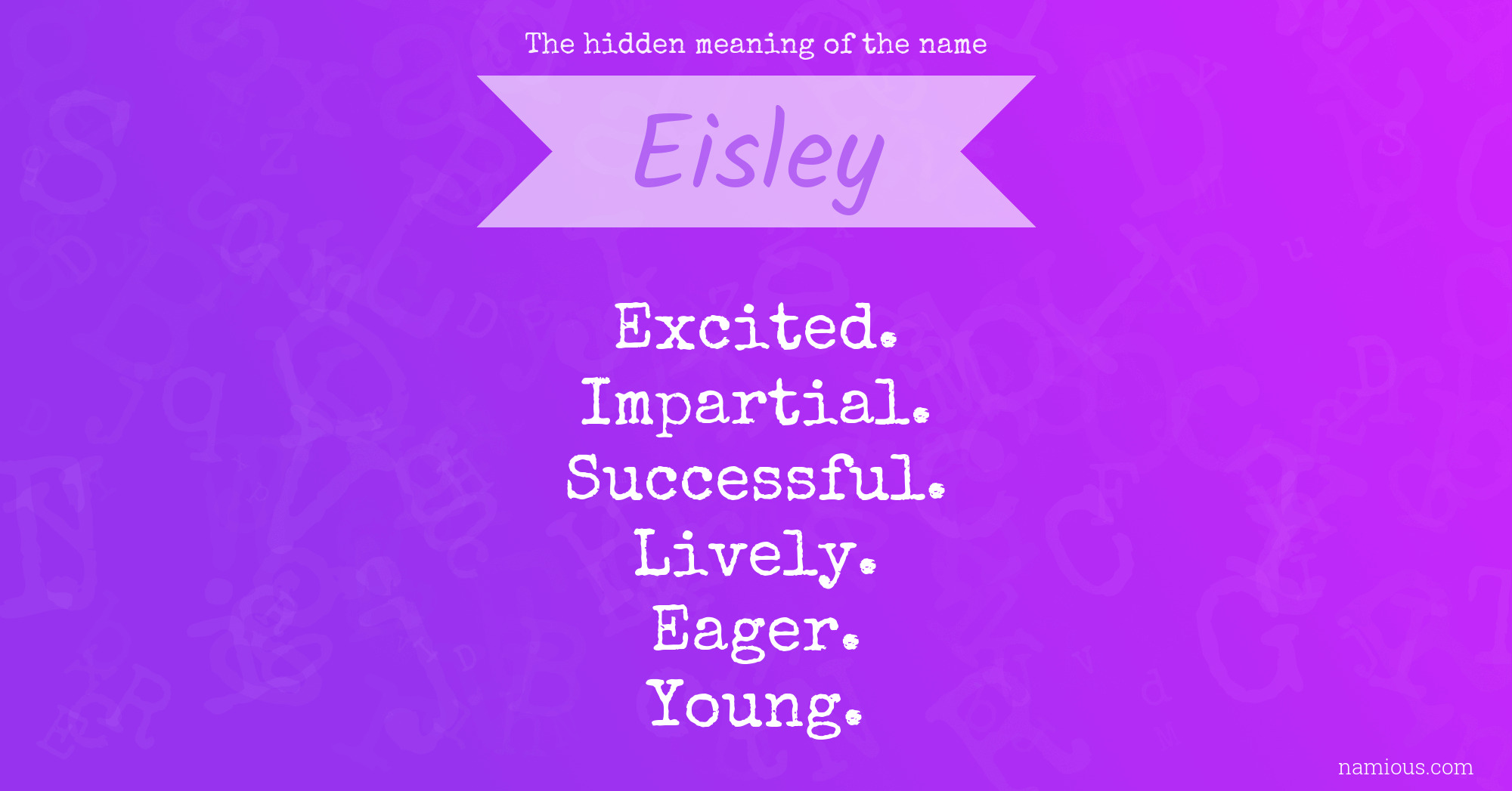 The hidden meaning of the name Eisley