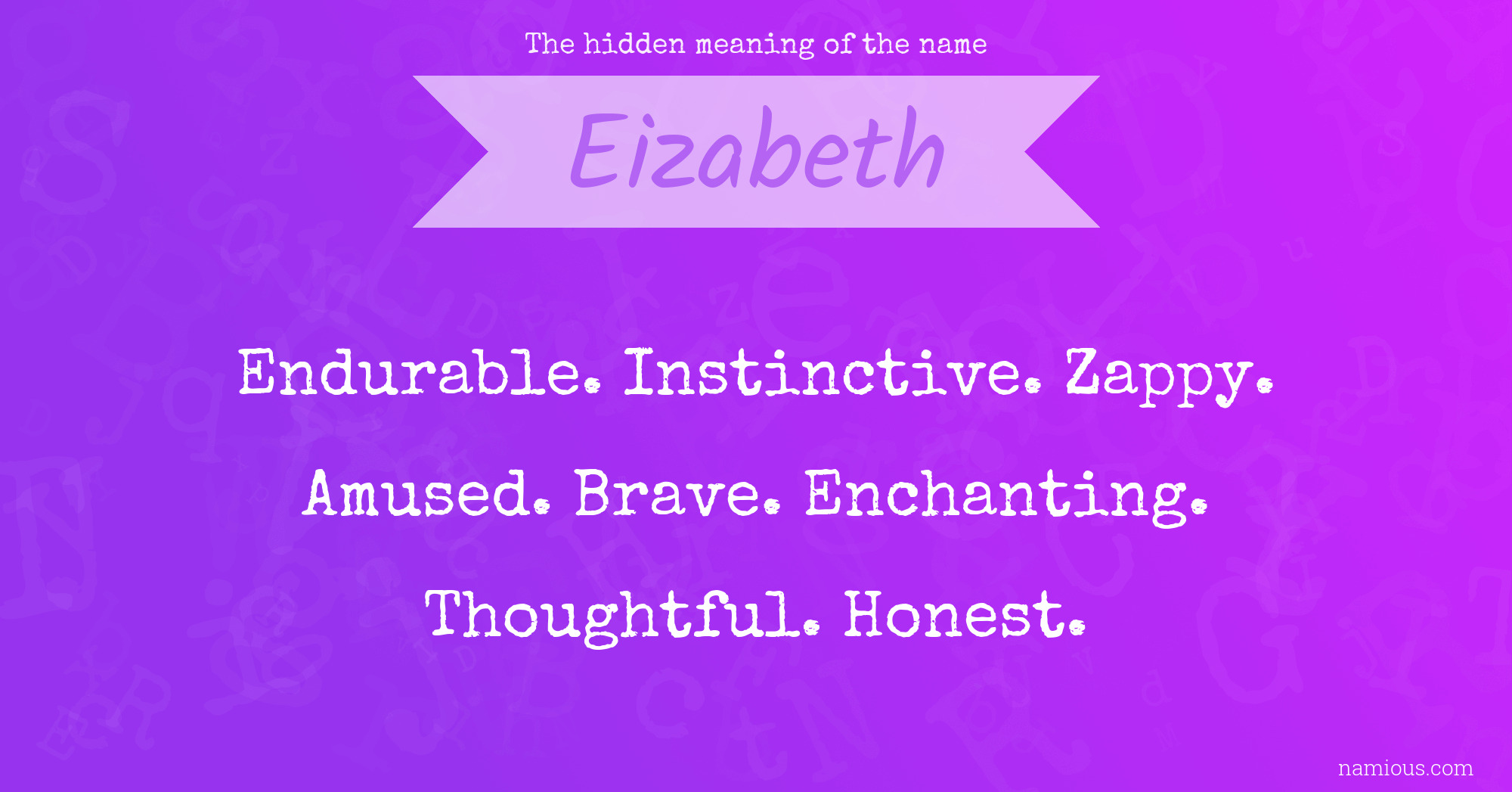 The hidden meaning of the name Eizabeth