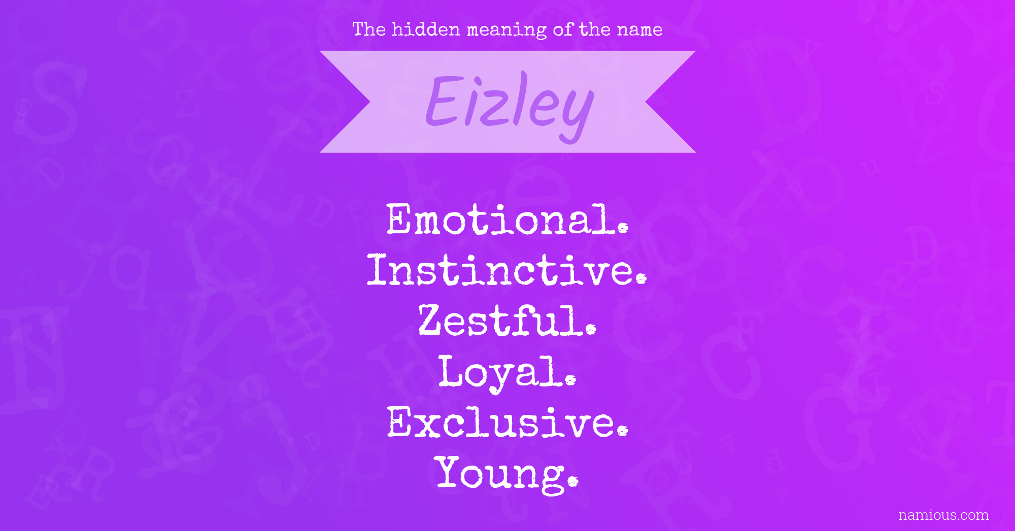 The hidden meaning of the name Eizley