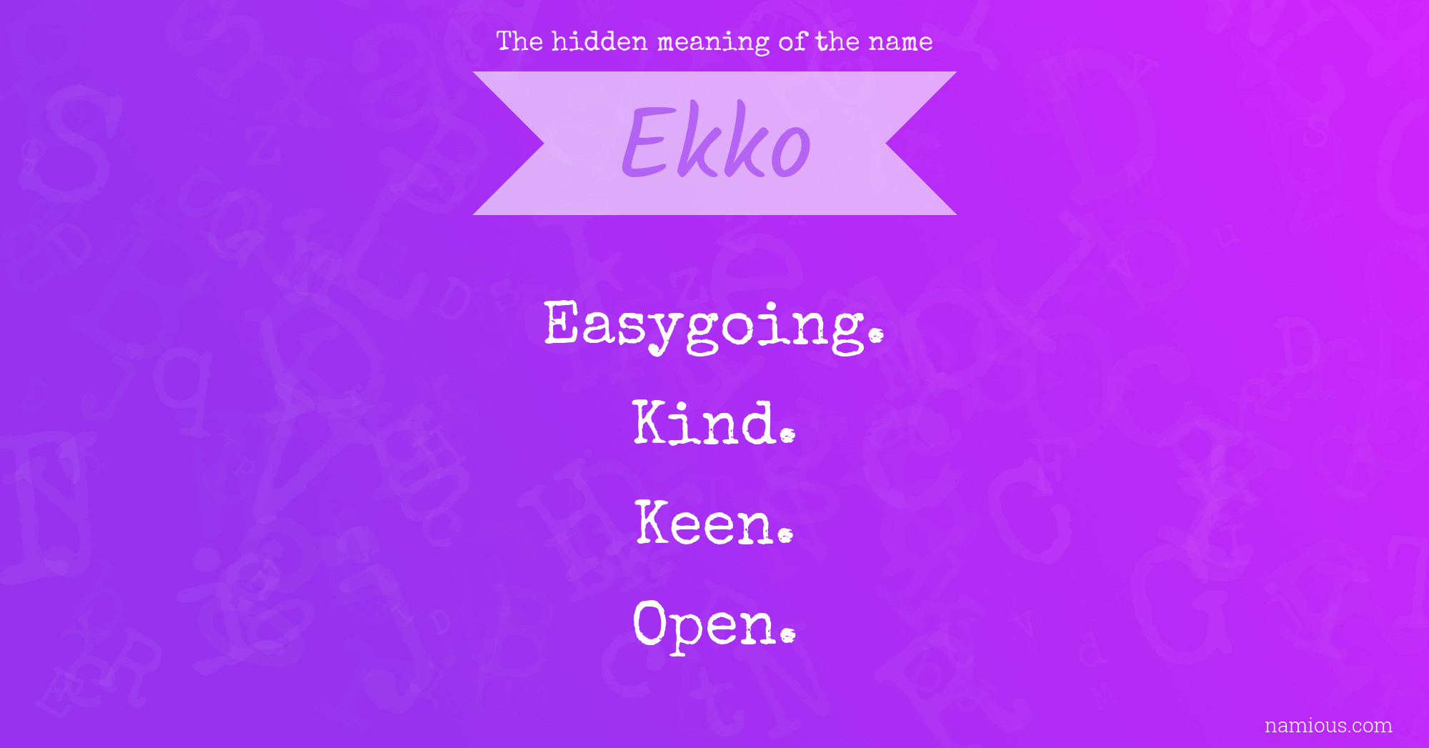 The hidden meaning of the name Ekko