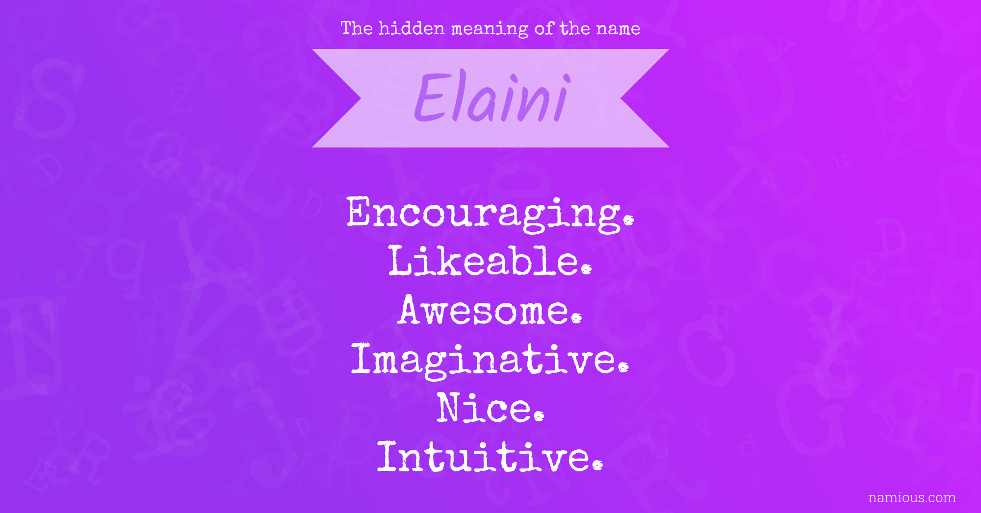 The hidden meaning of the name Elaini