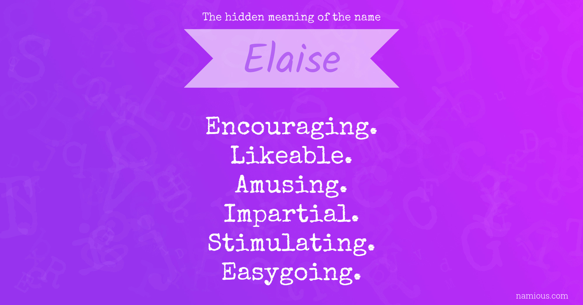 The hidden meaning of the name Elaise