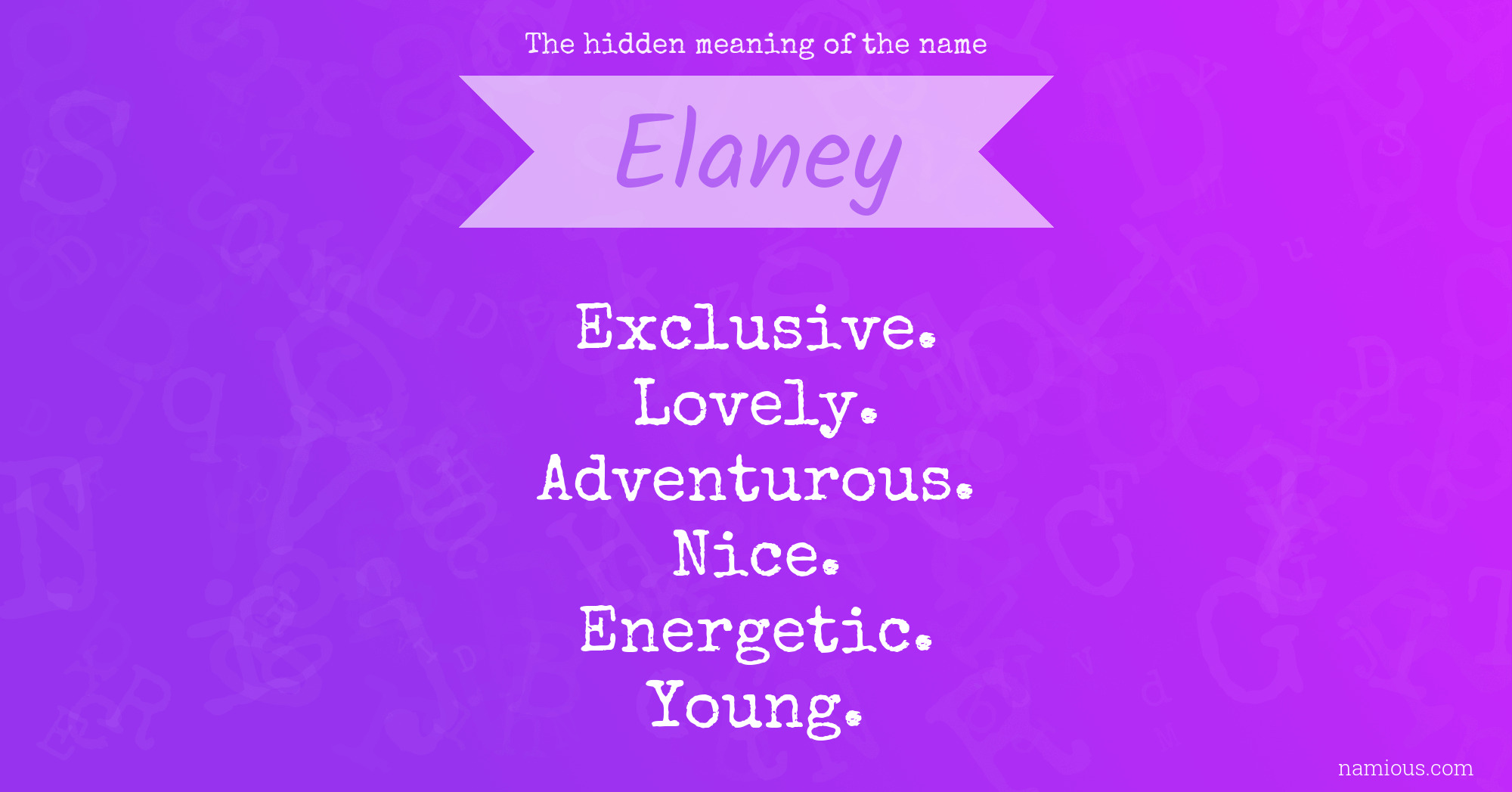 The hidden meaning of the name Elaney