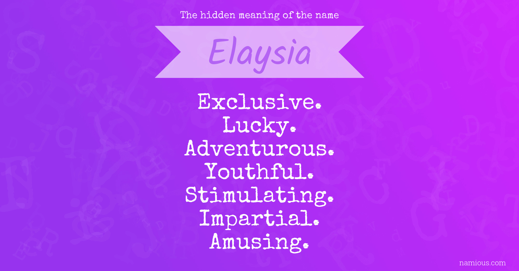 The hidden meaning of the name Elaysia