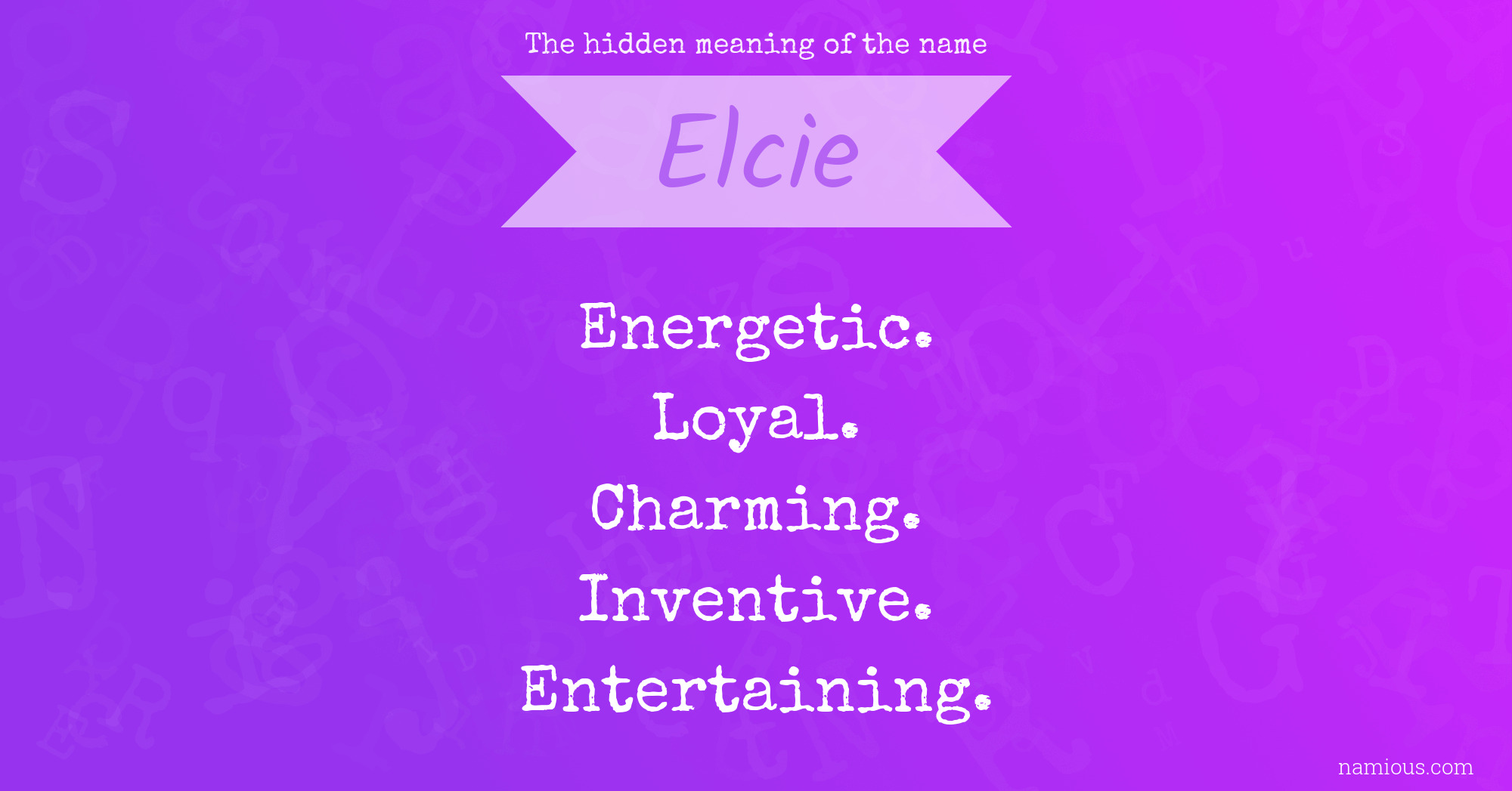 The hidden meaning of the name Elcie