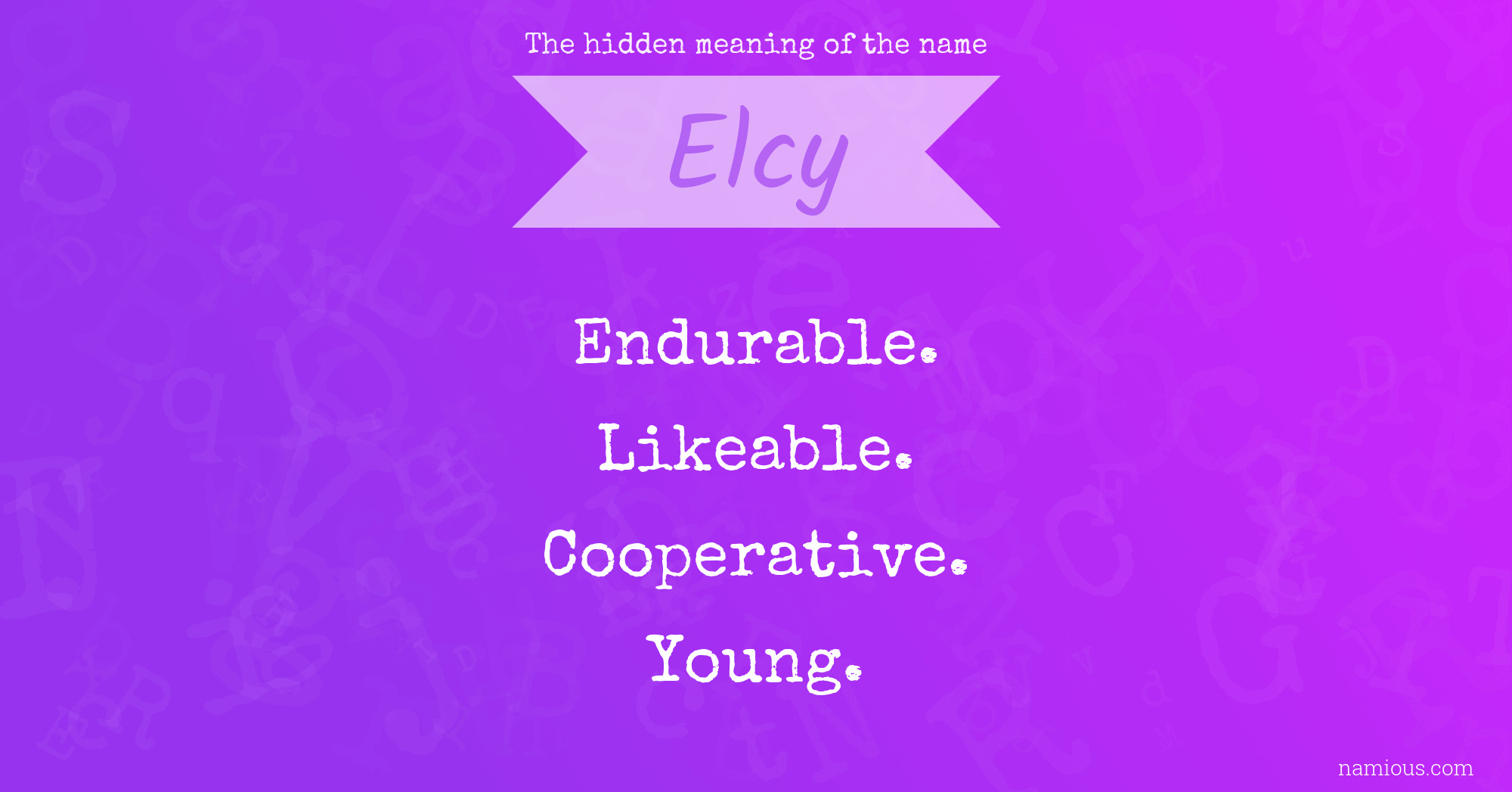 The hidden meaning of the name Elcy