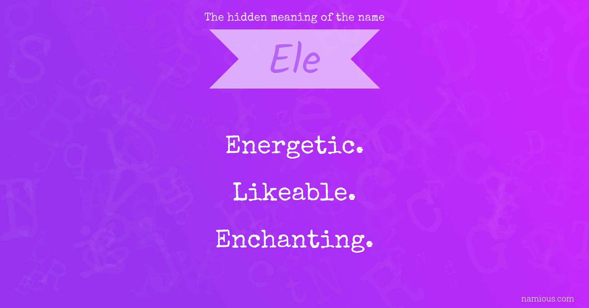 The hidden meaning of the name Ele