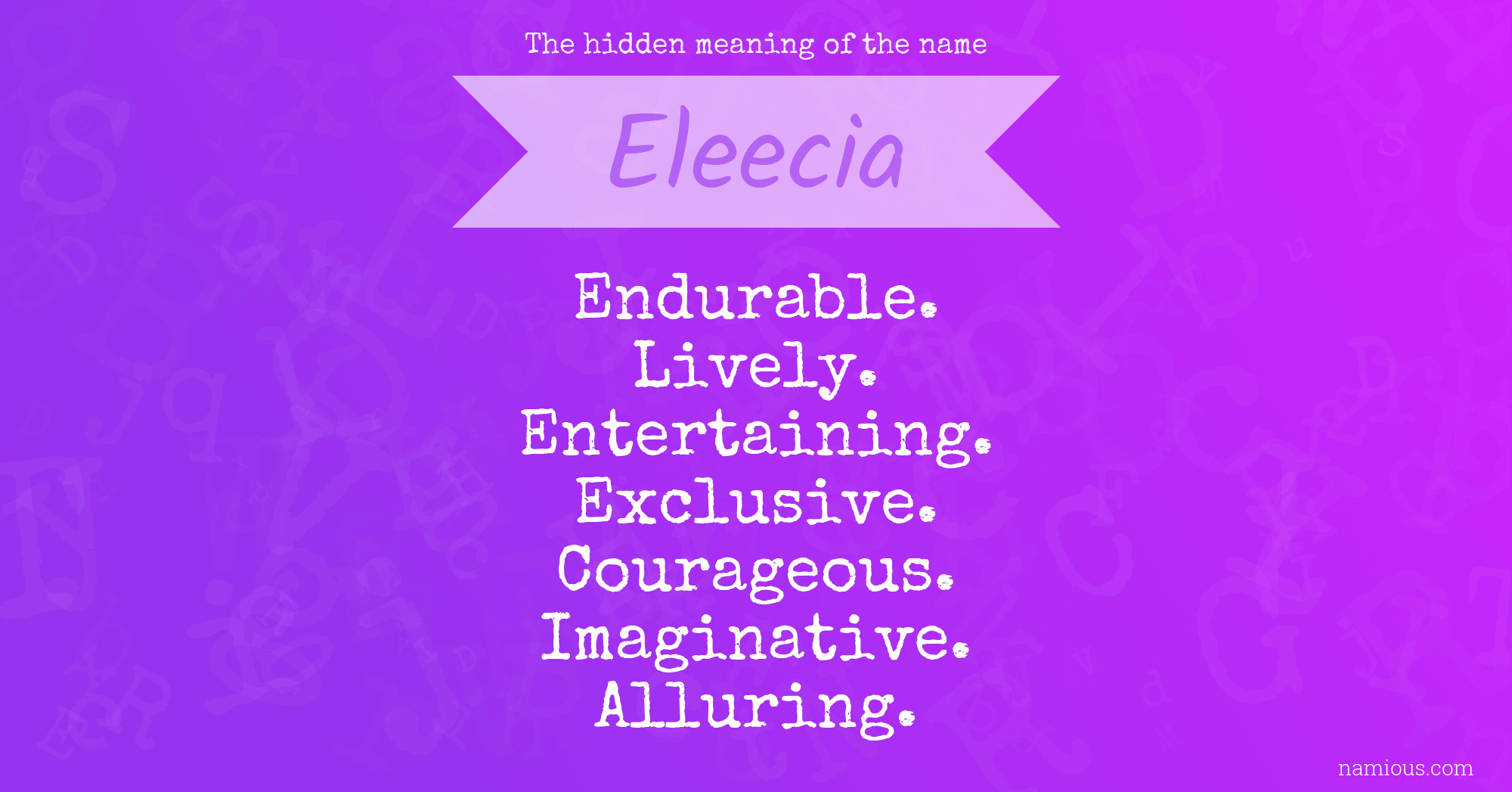 The hidden meaning of the name Eleecia