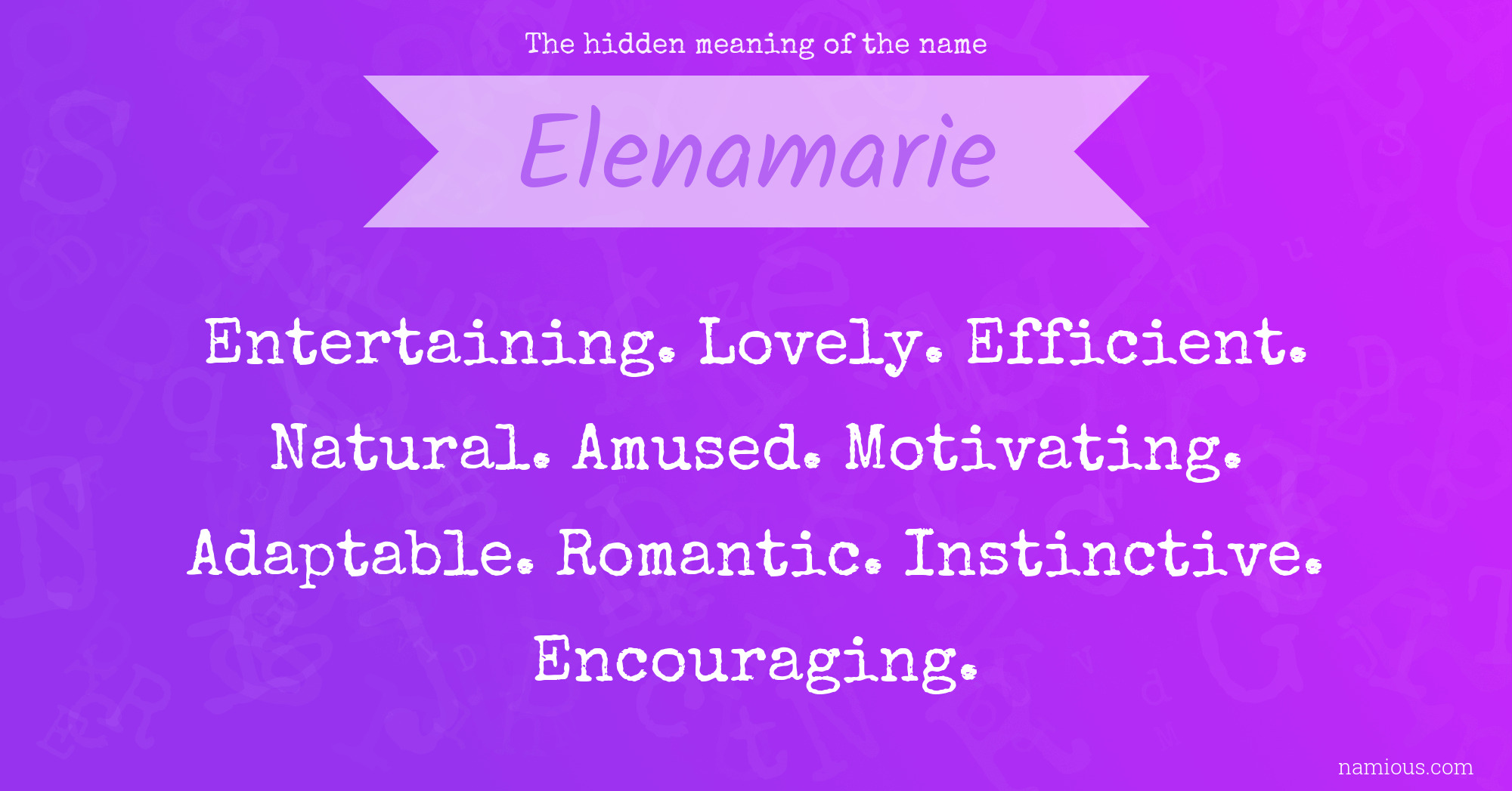 The hidden meaning of the name Elenamarie