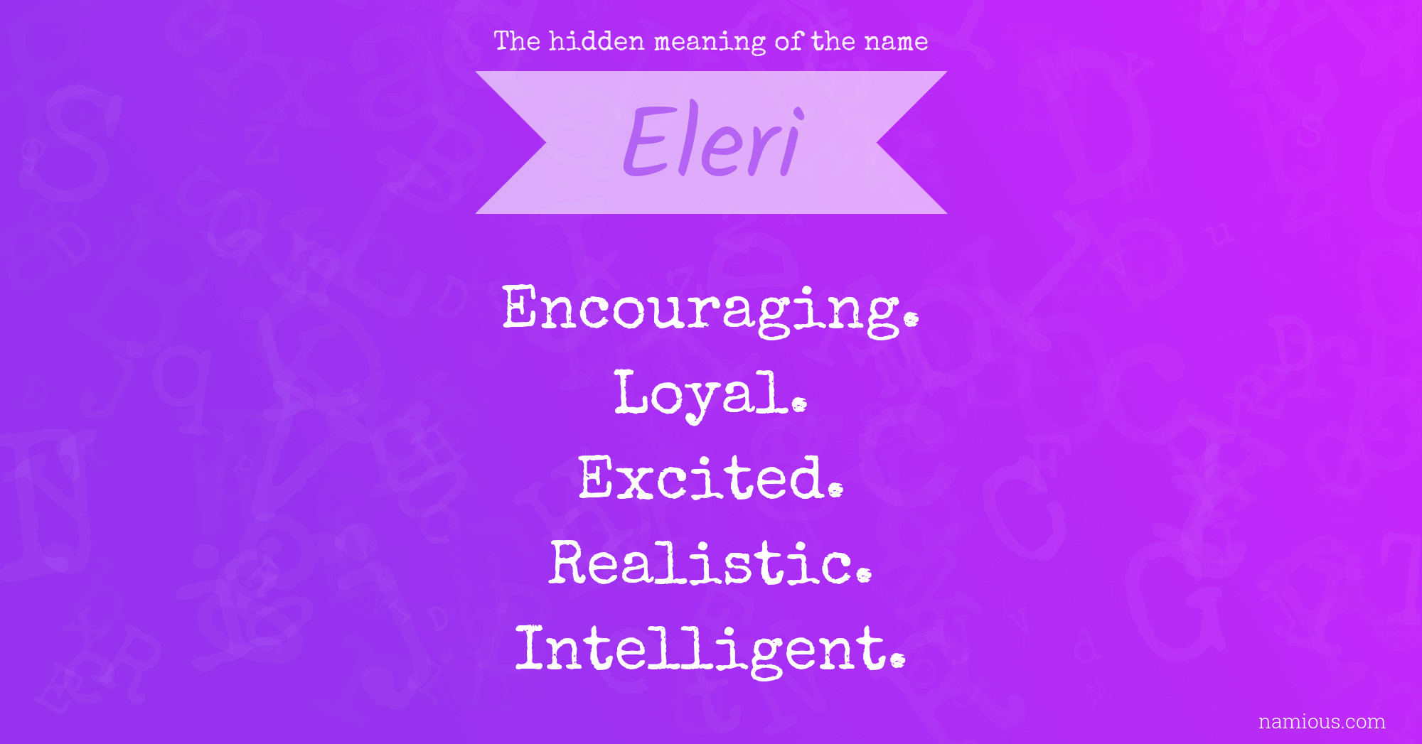 The hidden meaning of the name Eleri