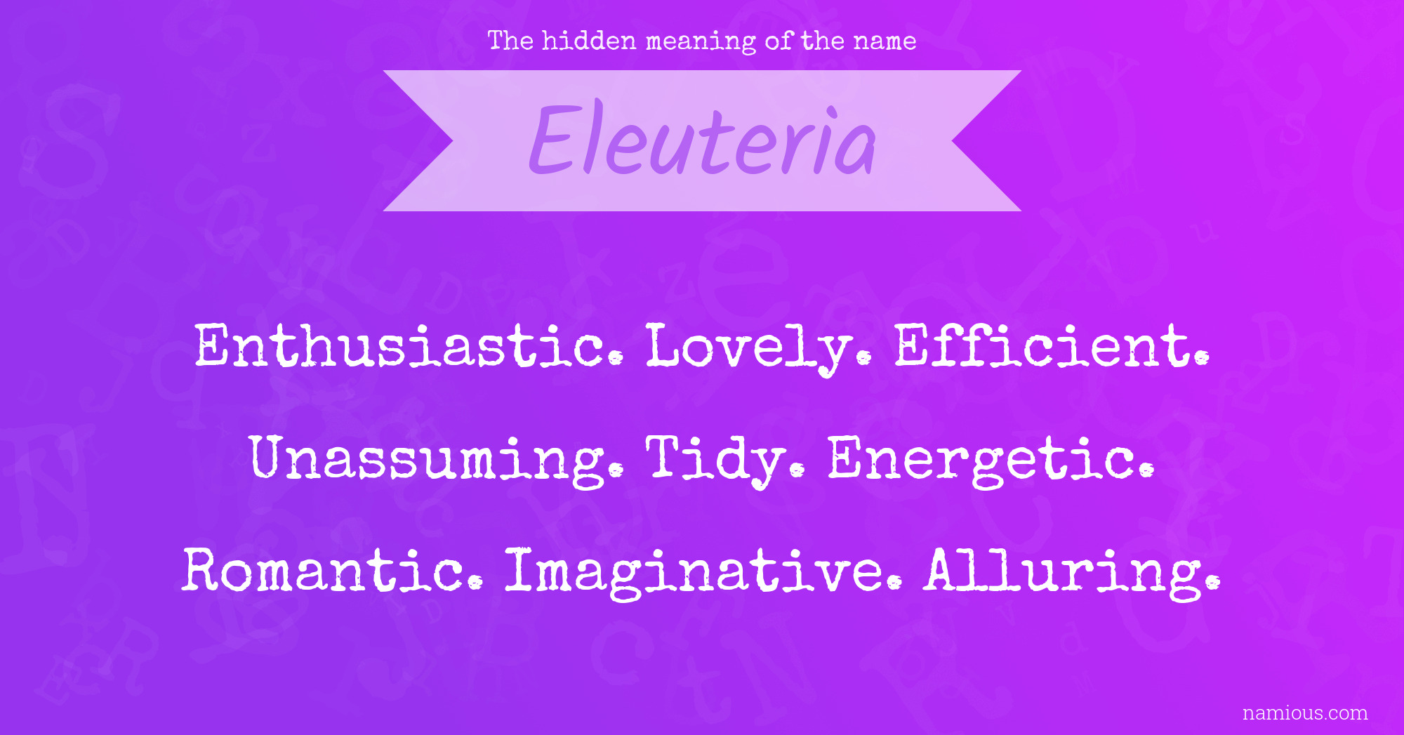 The hidden meaning of the name Eleuteria