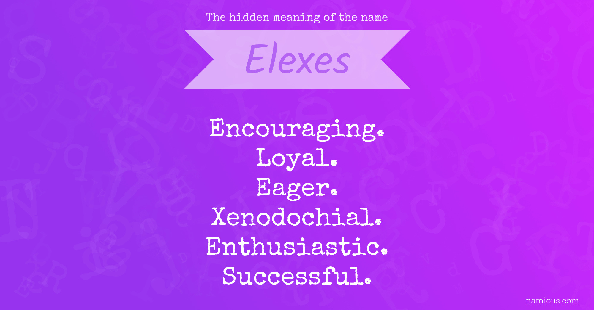 The hidden meaning of the name Elexes