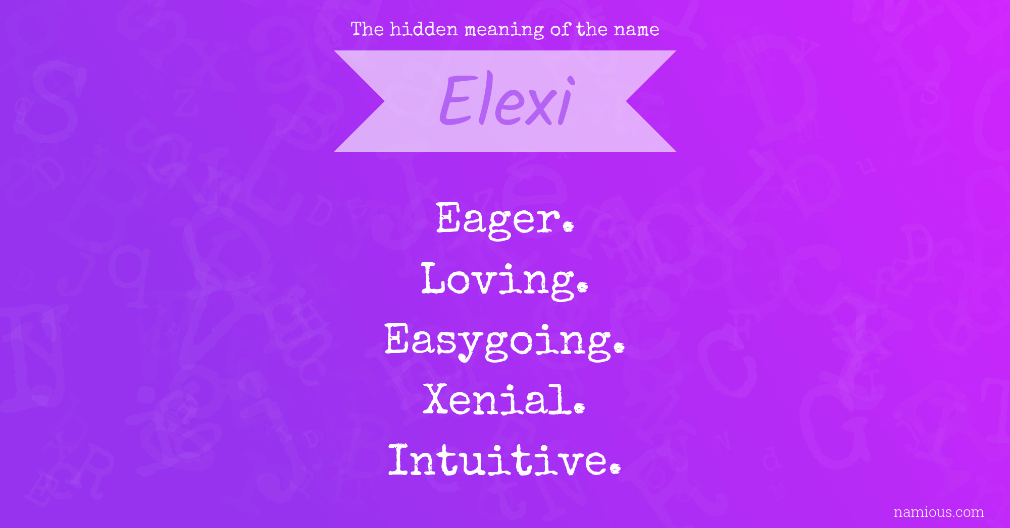 The hidden meaning of the name Elexi