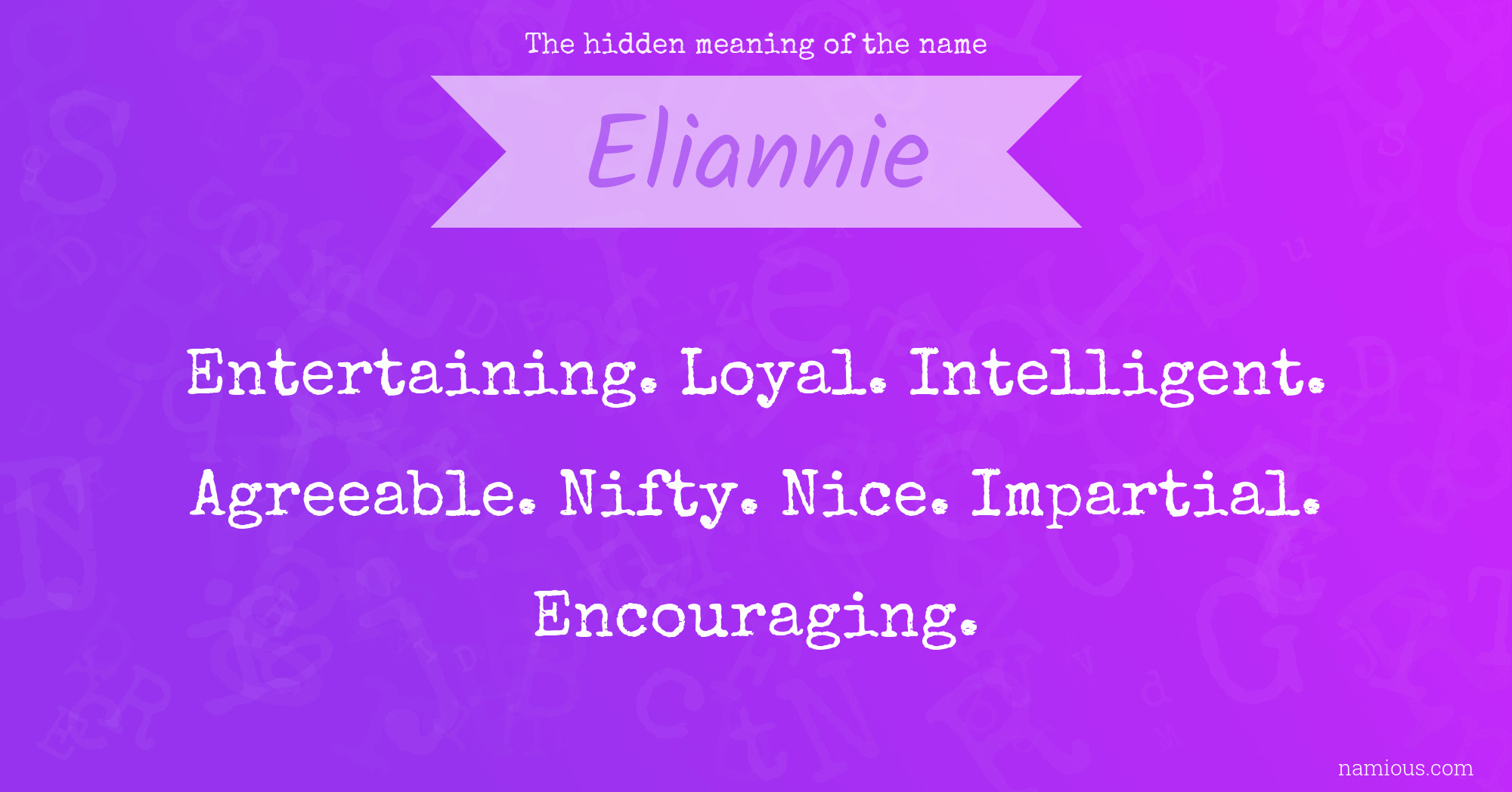 The hidden meaning of the name Eliannie