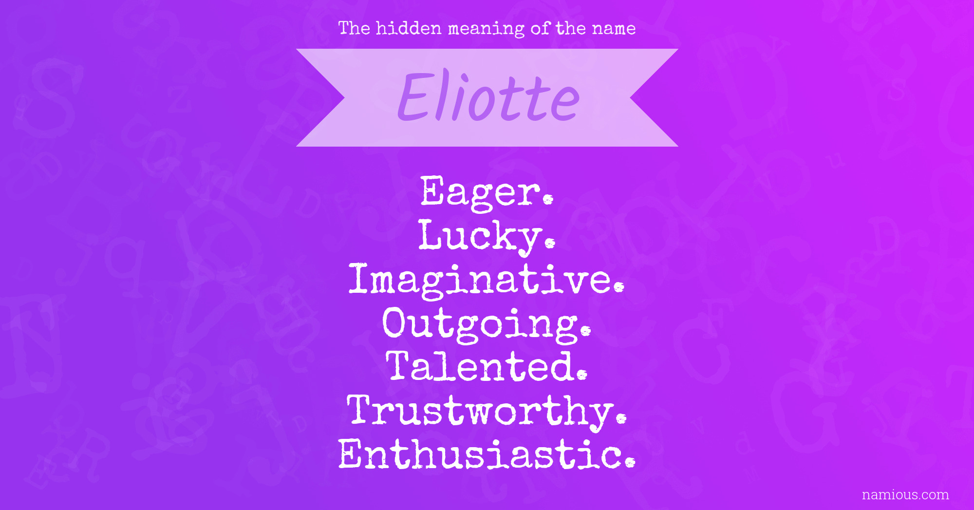 The hidden meaning of the name Eliotte