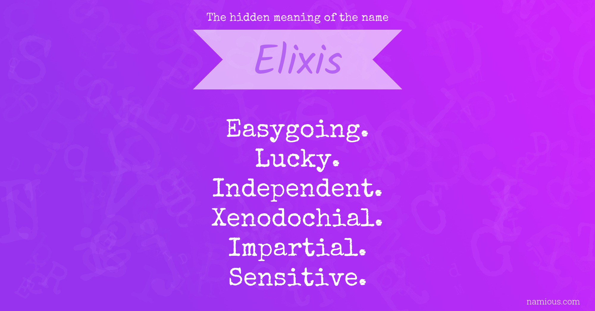 The hidden meaning of the name Elixis