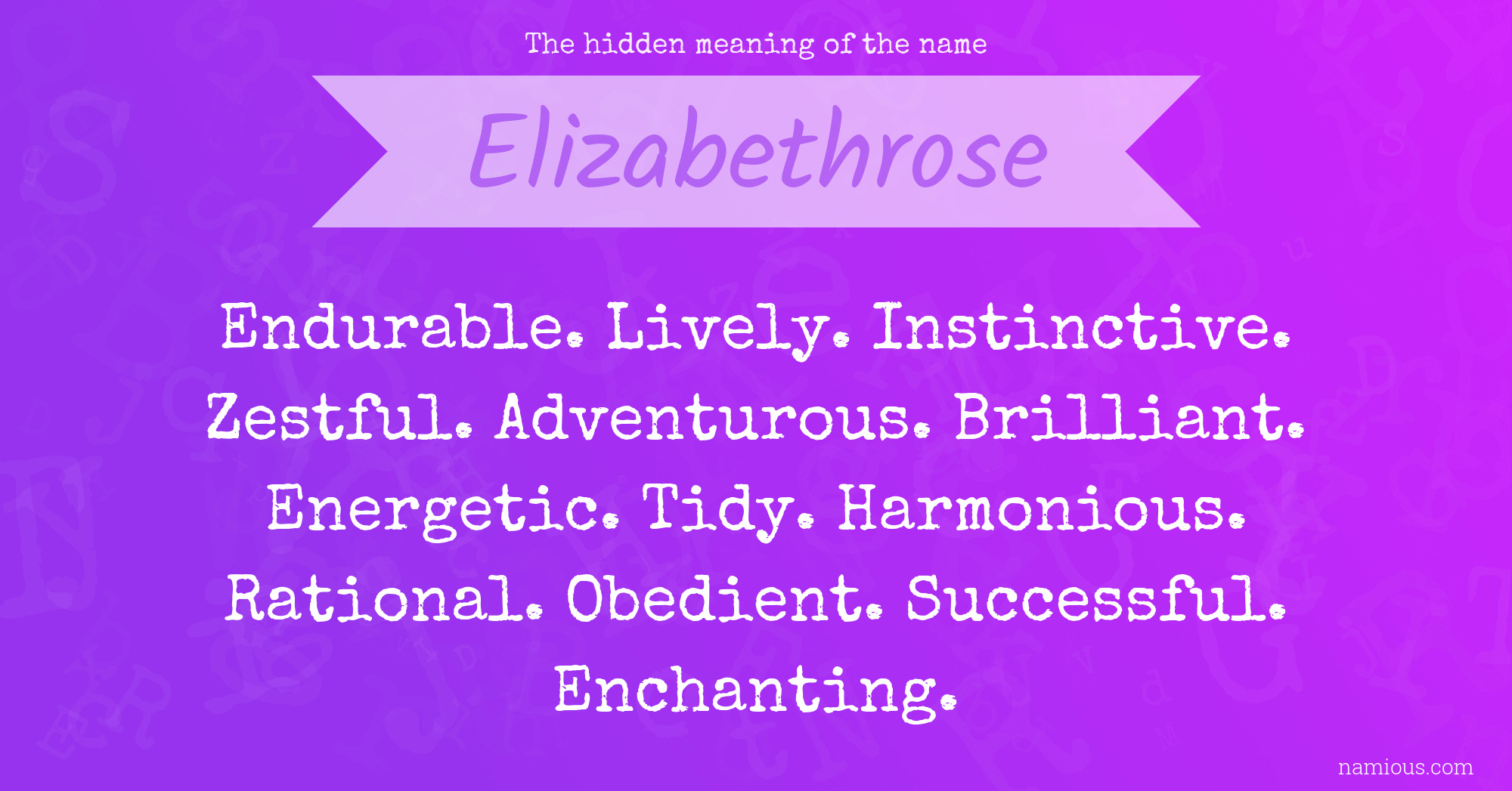 The hidden meaning of the name Elizabethrose