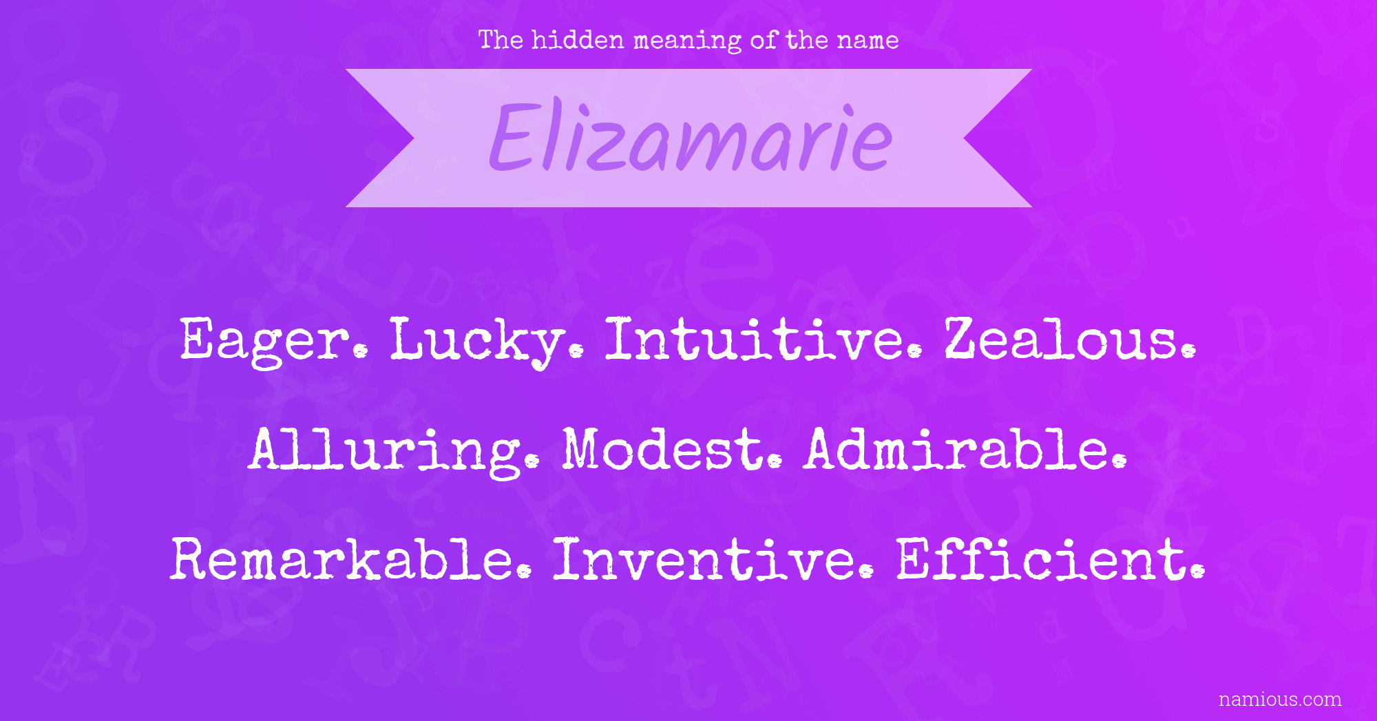 The hidden meaning of the name Elizamarie