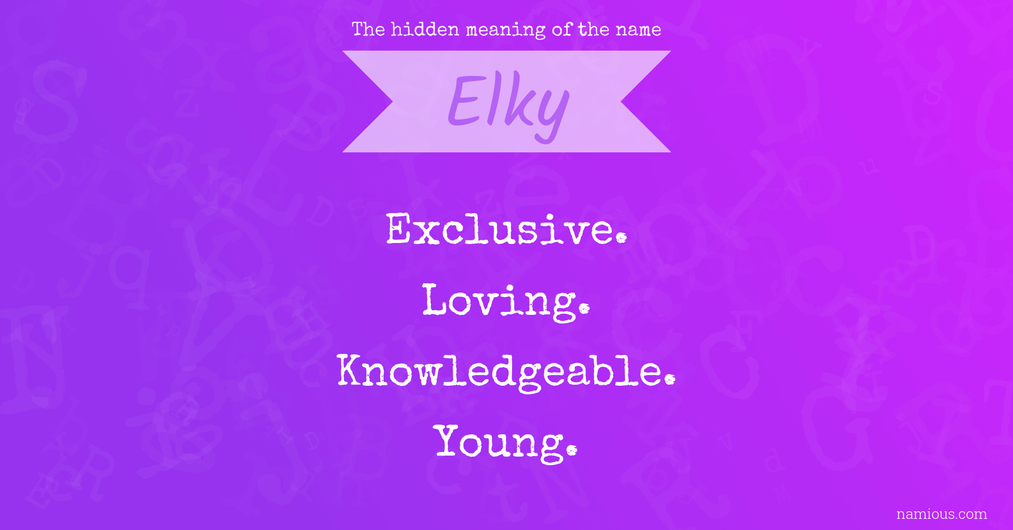 The hidden meaning of the name Elky