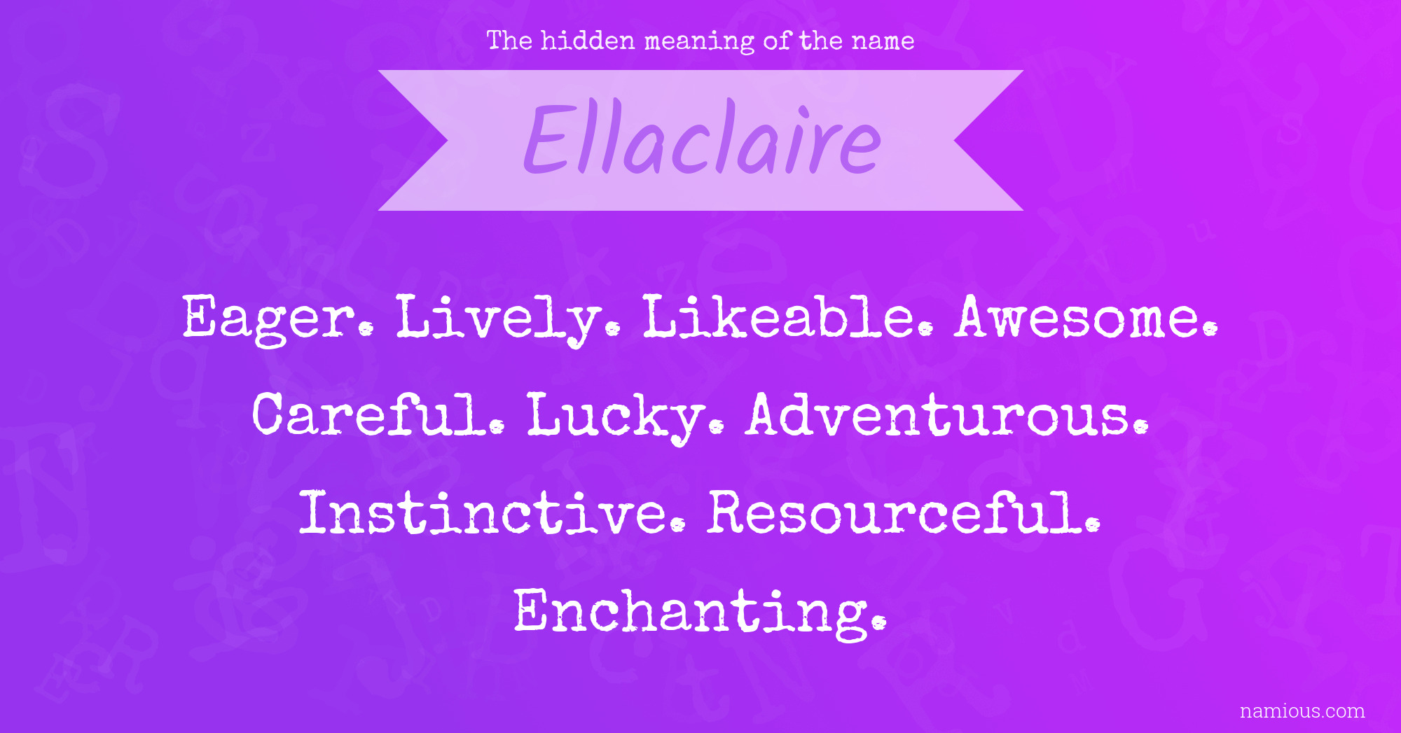 The hidden meaning of the name Ellaclaire