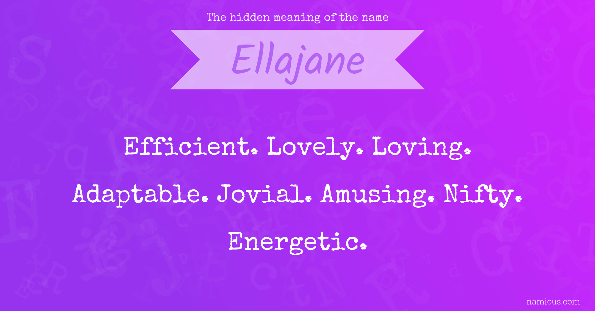 The hidden meaning of the name Ellajane