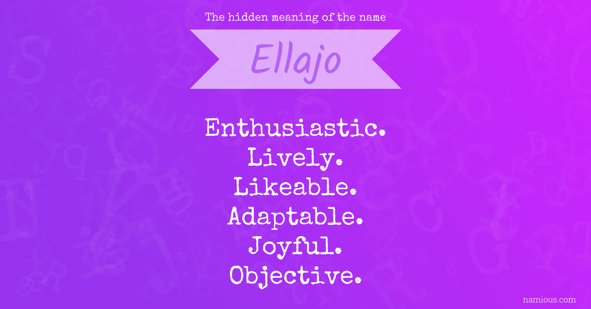 The hidden meaning of the name Ellajo