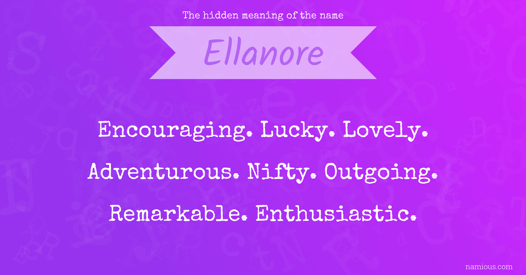 The hidden meaning of the name Ellanore