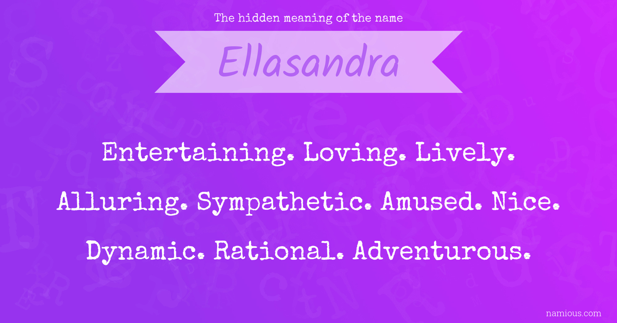 The hidden meaning of the name Ellasandra