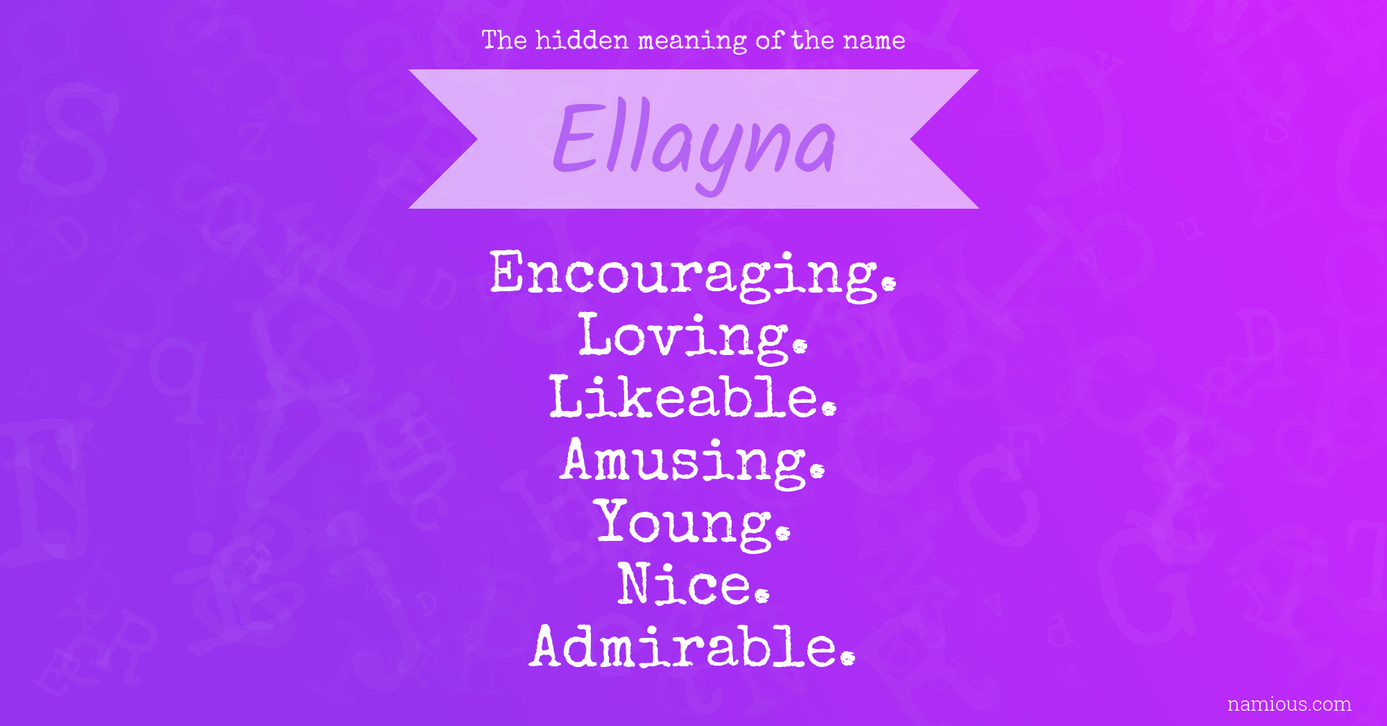 The hidden meaning of the name Ellayna