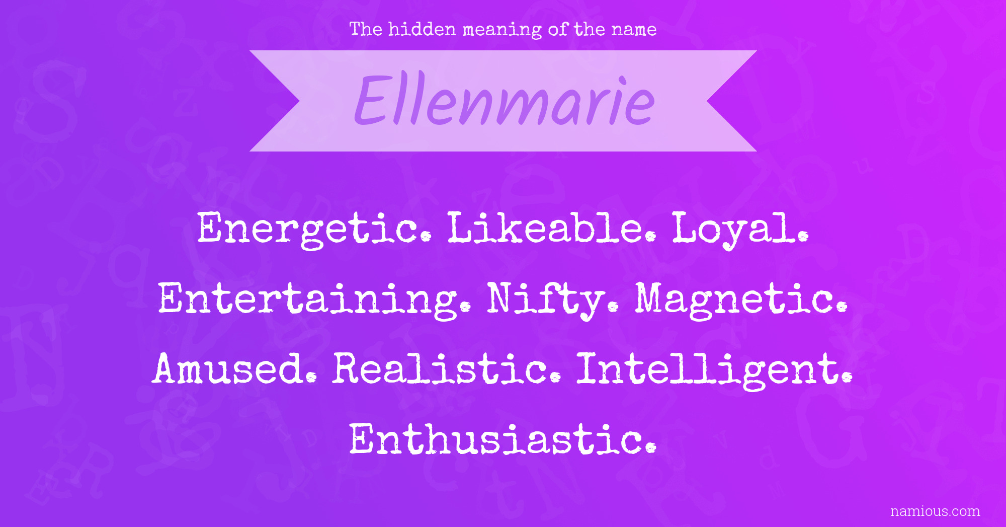 The hidden meaning of the name Ellenmarie