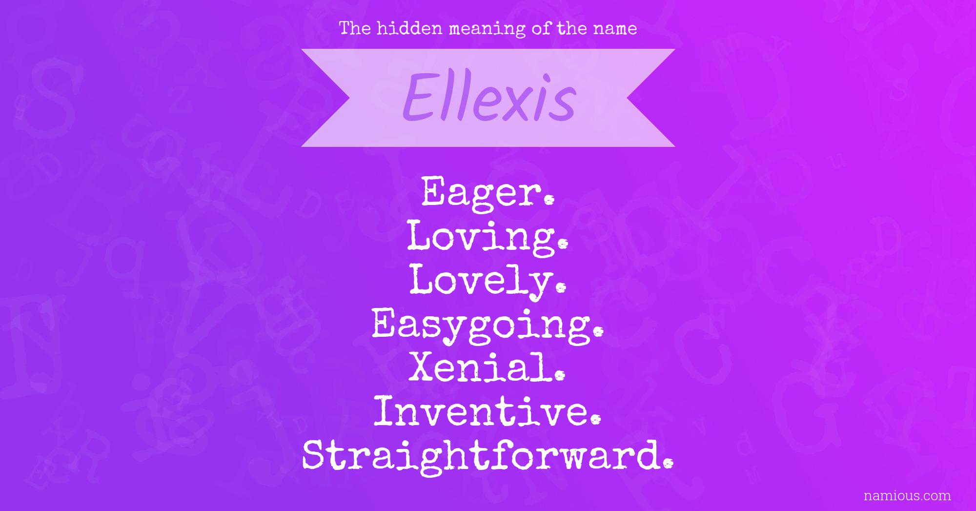 The hidden meaning of the name Ellexis