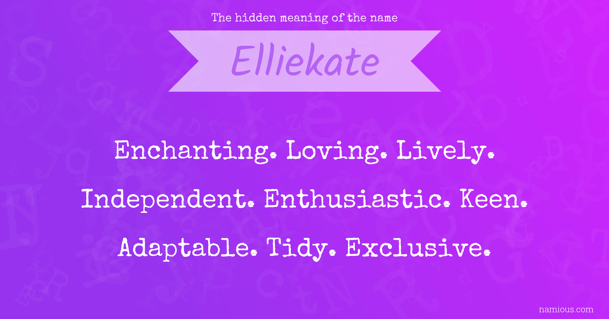 The hidden meaning of the name Elliekate