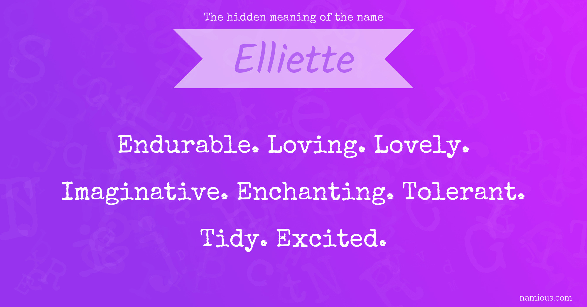 The hidden meaning of the name Elliette