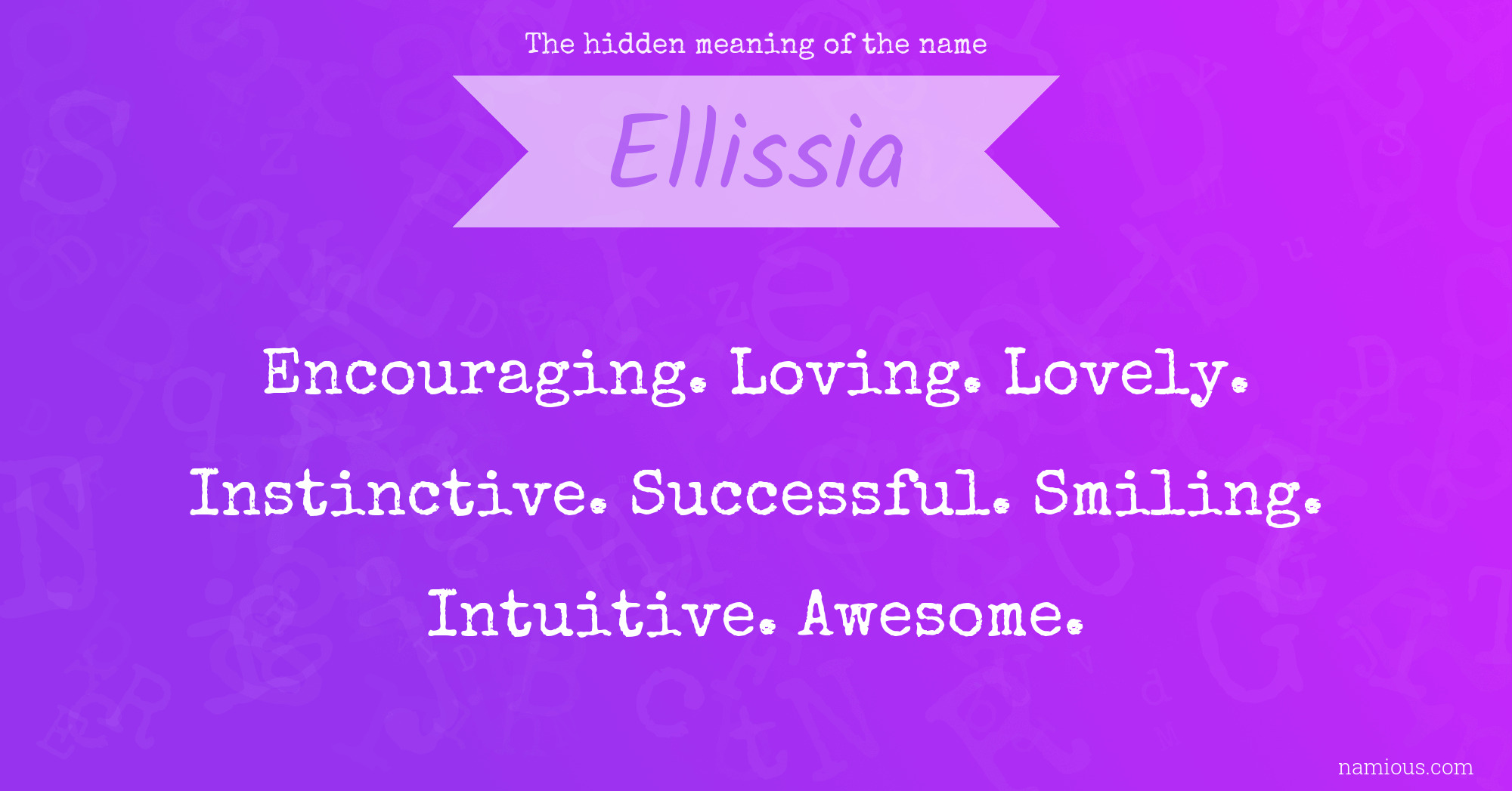 The hidden meaning of the name Ellissia