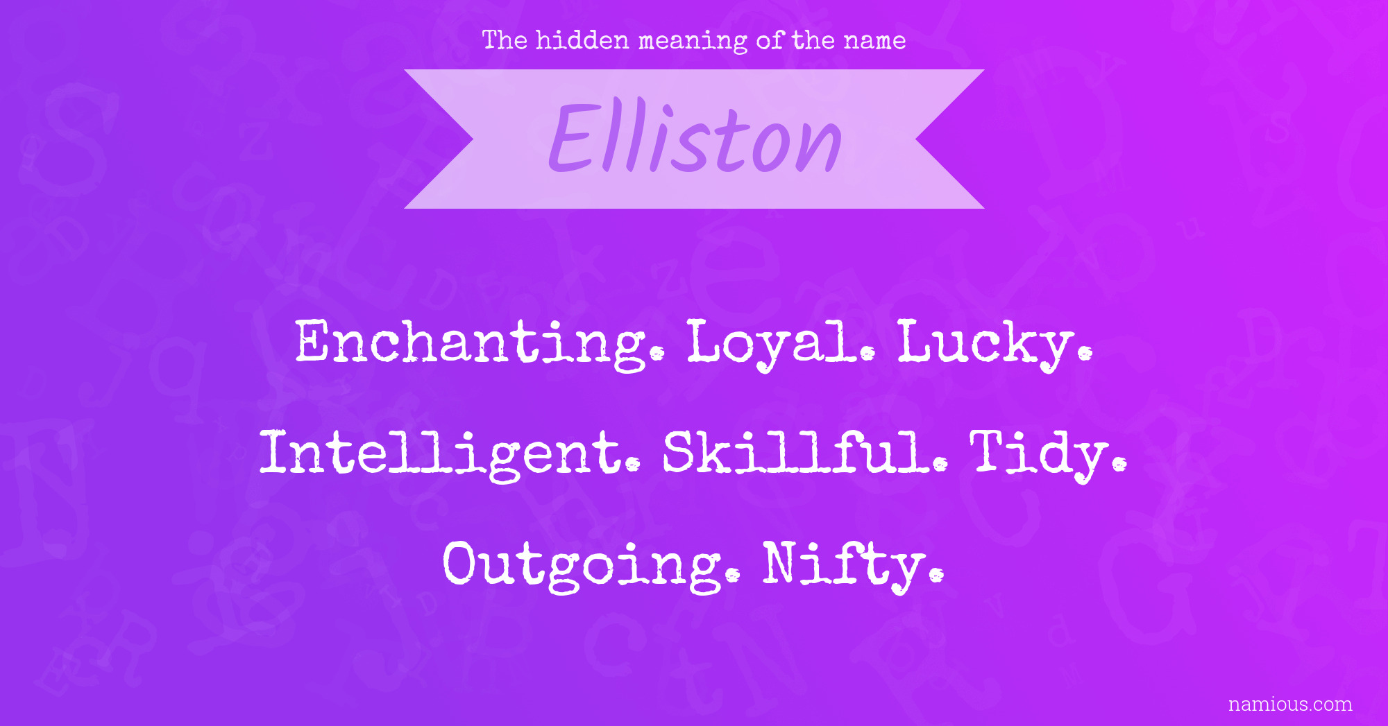 The hidden meaning of the name Elliston