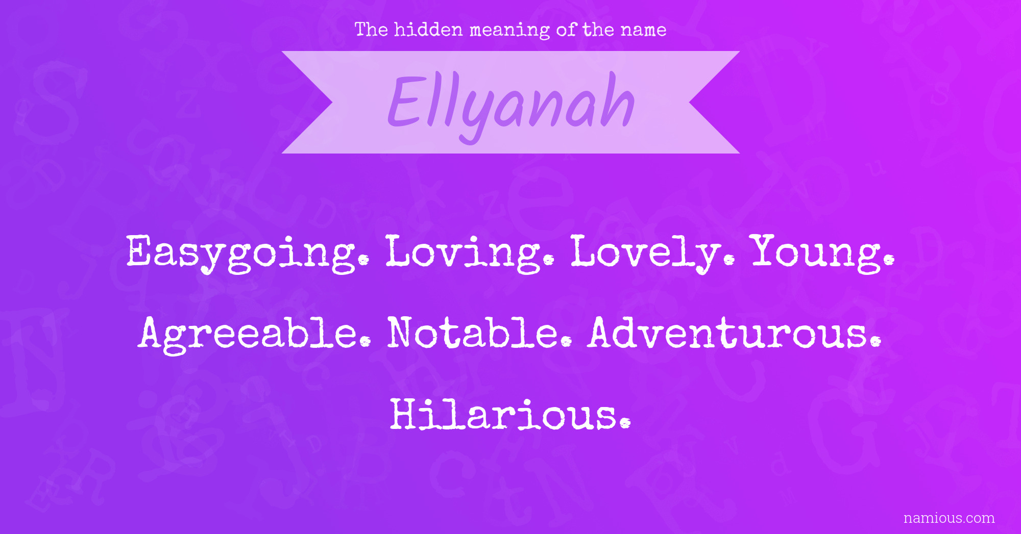 The hidden meaning of the name Ellyanah