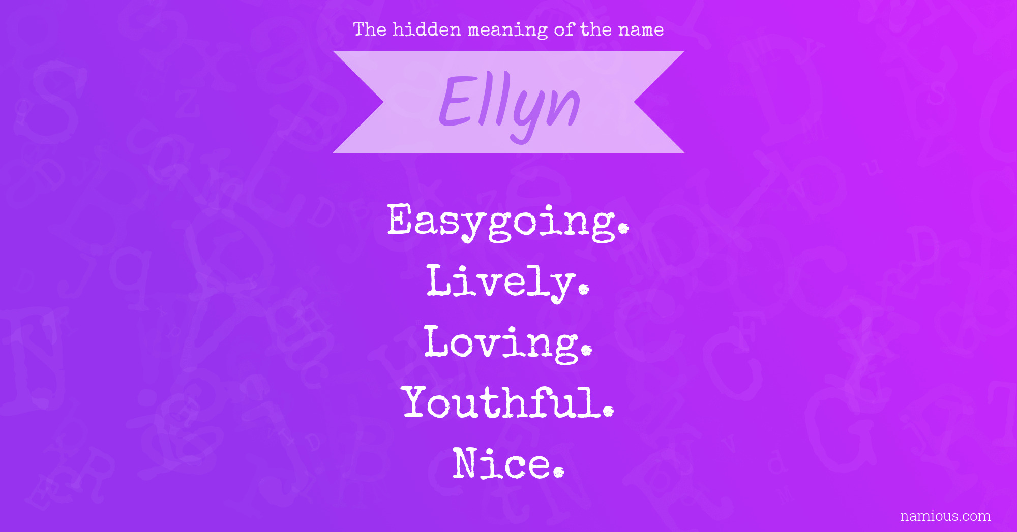 The hidden meaning of the name Ellyn