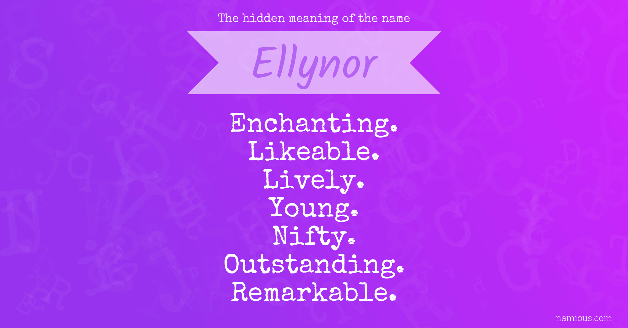 The hidden meaning of the name Ellynor